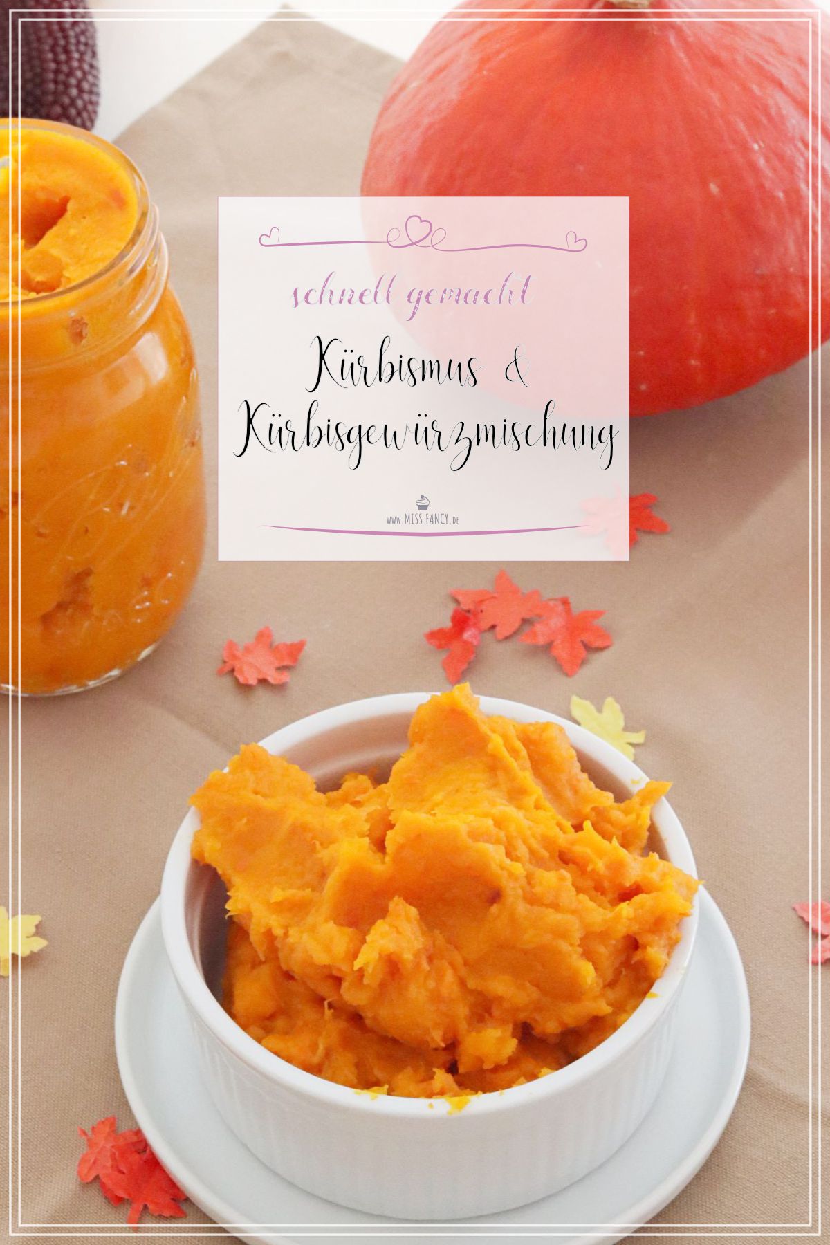 Herbstgruß aus der Küche: Schnell gemacht und vielseitig einsetzbar ist dieses Kürbismus, Kürbispüree und dazu selbst gemachtes Kürbisgewürz (Pumpkin Pie Spice)| Foodblog | Missfancy | #Kürbispüree #Kürbismus #Kürbisgewürz 